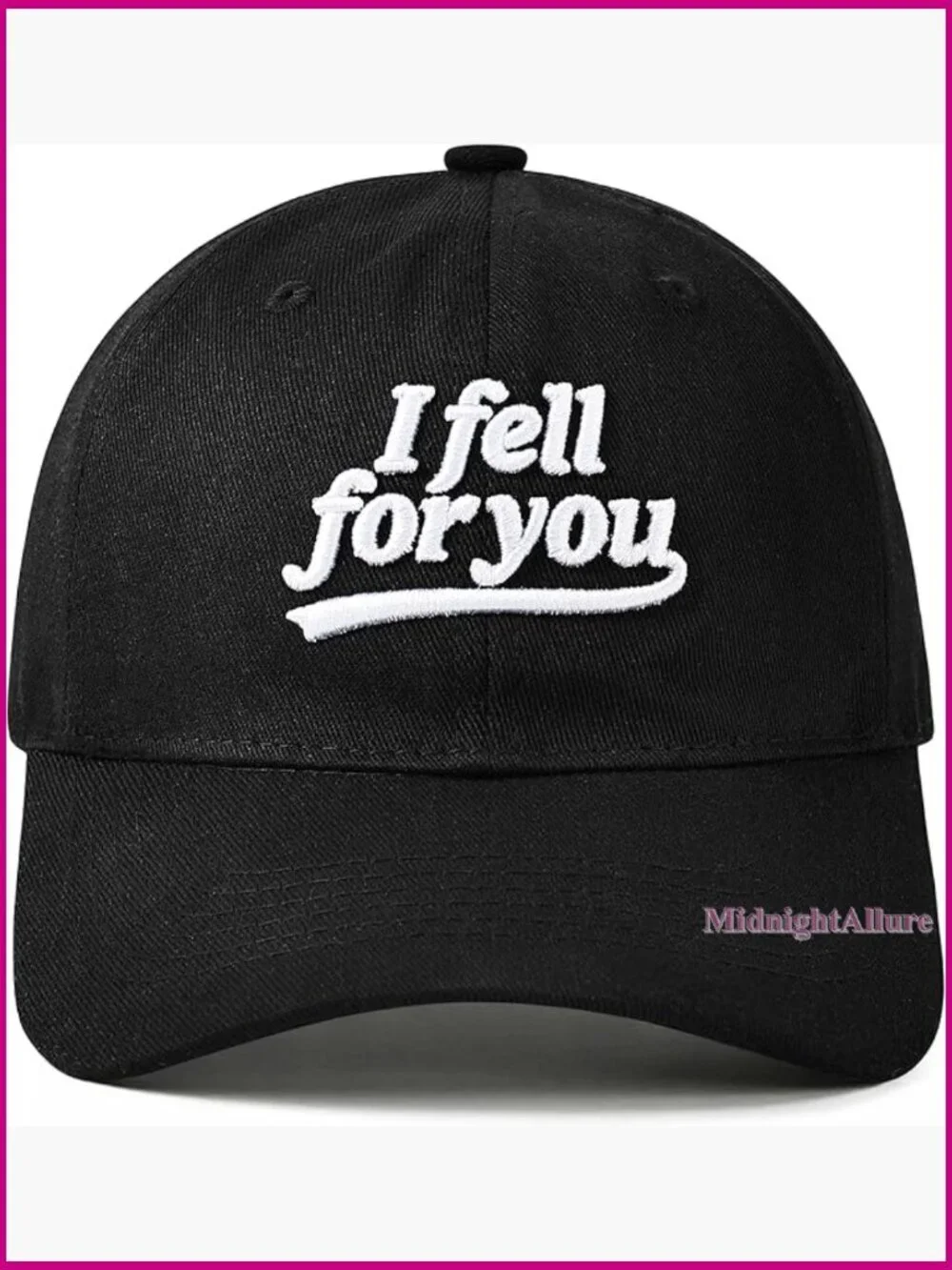I Fell for You Embroidered Dad Hat with Adjustable Strap